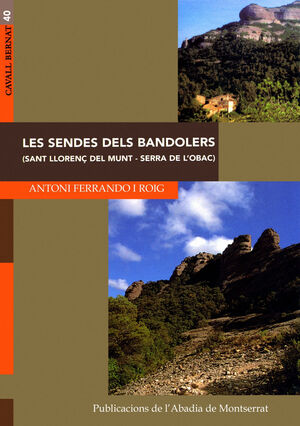 LES SENDES DELS BANDOLERS (SANT LLORENÇ DEL MUNT - SERRA DE L'OBAC)