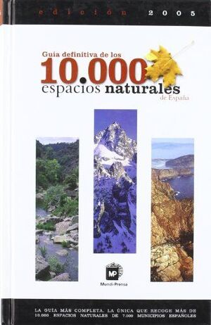 GUÍA DEFINITIVA DE LOS 10.000 ESPACIOS NATURALES