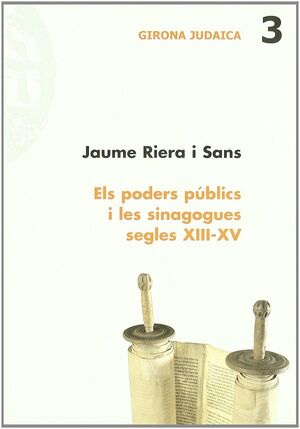 ELS PODERS PÚBLICS I LES SINAGOGUES, SEGLES XIII-XV