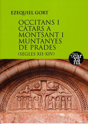 OCCITANS I CÀTARS A MONTSANT I MUNTANYES DE PRADES, SEGLES XII-XIV