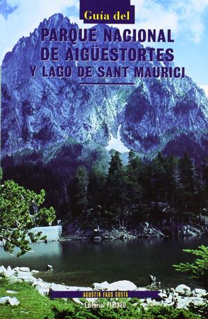 GUÍA DEL PARQUE NACIONAL DE AIGÜESTORTES Y LAGO DE SANT MAURICI