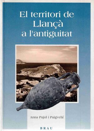 EL TERRITORI DE LLANÇÀ A L'ANTIGUITAT