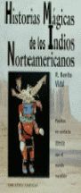 HISTORIAS MÁGICAS DE LOS INDIOS NORTEAMERICANOS