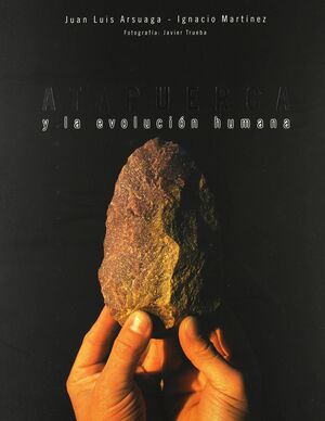 ATAPUERCA Y LA EVOLUCIÓN HUMANA
