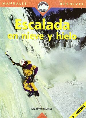 ESCALADA EN HIELO Y EN NIEVE