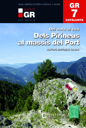 GR 7 CATALUNYA. DELS PIRINEUS AL MASSÍS DEL PORT