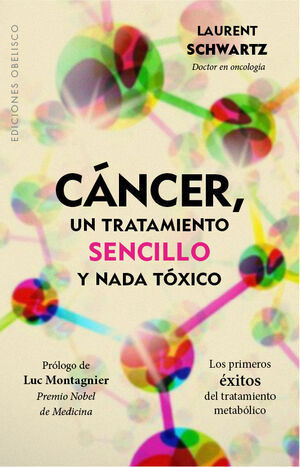 CÁNCER, UN TRATAMIENTO SENCILLO Y NADA TÓXICO