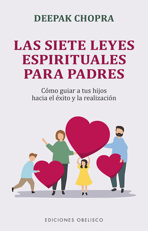 LAS SIETE LEYES ESPIRITUALES PARA PADRES