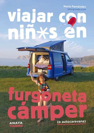 VIAJAR CON NIÑOS EN FURGONETA CÁMPER (O AUTOCARAVANA)