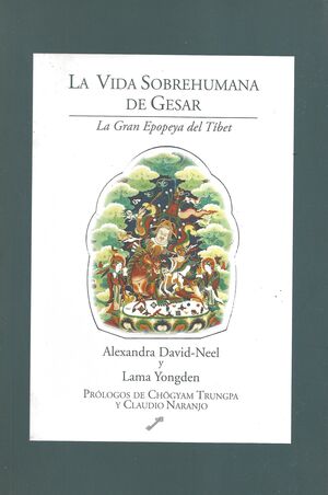 LA VIDA SOBREHUMANA DE GESAR