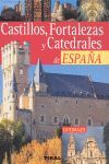 CASTILLOS, FORTALEZAS Y CATEDRALES DE ESPAÑA