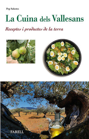 LA CUINA DELS VALLESANS. RECEPTES I PRODUCTES DE LA TERRA