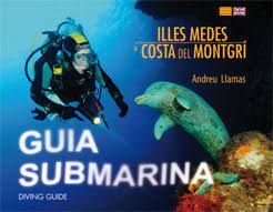 GUÍA SUBMARINA DE LAS ILLES MEDES Y LA COSTA DEL MONTGRÍ