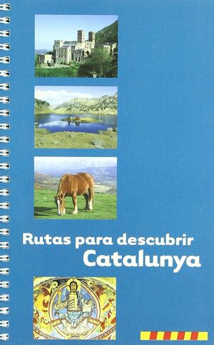 RUTAS PARA DESCUBRIR CATALUÑA