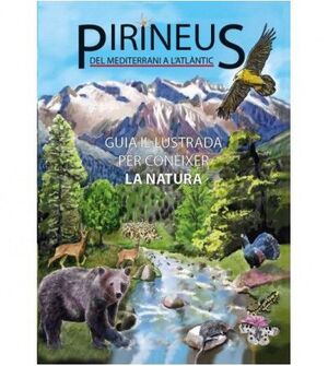 PIRINEUS. GUIA IL·LUSTRADA PER CONEIXER LA NATURA