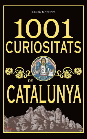 1001 CURIOSITATS DE CATALUNYA