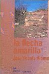 FLECHA AMARILLA,LA