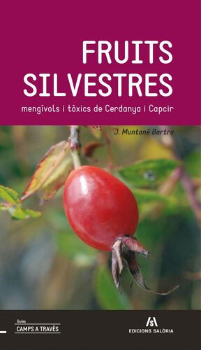 FRUITS SILVESTRES MENGÍVOLS I TÒXICS DE LA CERDANYA