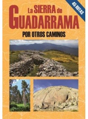 LA SIERRA DE GUADARRAMA POR OTROS CAMINOS