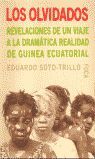 LOS OLVIDADOS. REVELACIONES DE UN VIAJE A LA DRAMÁTICA REALIDAD DE GUINEA ECUATO