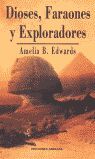 DIOSES, FARAONES Y EXPLORADORES