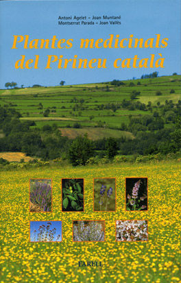 _PLANTES MEDICINALS DEL PIRINEU CATALÀ. REMEIS I ALTRES USOS DE 40 PLANTES DE LA