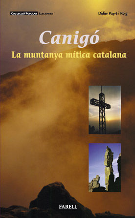 _CANIGÓ. LA MUNTANYA MÍTICA CATALANA