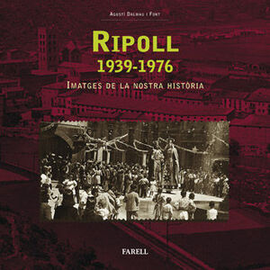 _RIPOLL 1939-1976. IMATGES DE LA NOSTRA HISTÒRIA