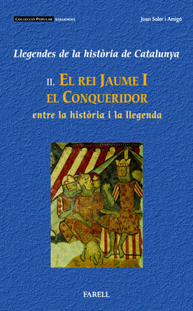 _JAUME I EL CONQUERIDOR, ENTRE LA HISTÒRIA I LA LLEGENDA