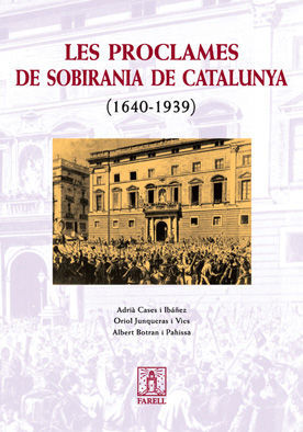 _LES PROCLAMES DE SOBIRANIA DE CATALUNYA (1640-1939)