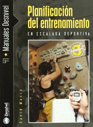 PLANIFICACIÓN DEL ENTRENAMIENTO EN ESCALADA DEPORTIVA