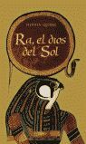 RA, EL DIOS DEL SOL