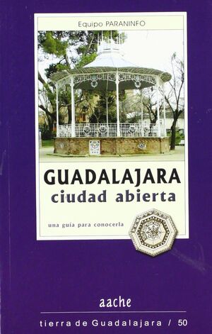 GUADALAJARA, CIUDAD ABIERTA