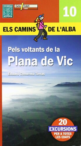 PEL VOLTANTS DE LA PLANA DE VIC. ELS CAMINS DE L'ALBA 10