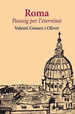 ROMA, PASSEIG PER L'ETERNITAT