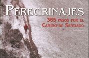 PEREGRINAJES. 365 PASOS POR EL CAMINO DE SANTIAGO