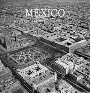 MÉXICO MEMORIA DESDE EL AIRE. 1932-1969