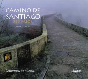 CALENDARIO VISUAL. CAMINO DE SANTIAGO. 365 PASOS