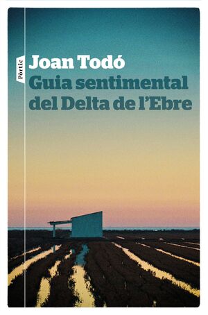 GUIA SENTIMENTAL DEL DELTA DE L'EBRE