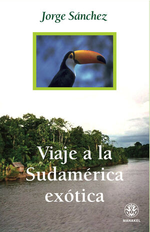 VIAJE A LA SUDAMÉRICA EXÓTICA