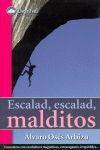 ESCALAD, ESCALAD, MALDITOS