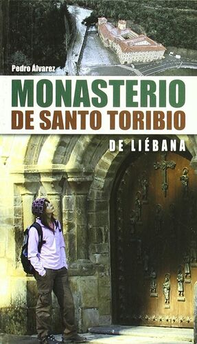 MONASTERIO DE SANTO TORIBIO DE LIÉBANA