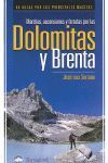 MARCHAS, ASCENSIONES Y FERRATAS POR LAS DOLOMITAS Y BRENTA: 60 RUTAS POR LOS PRI