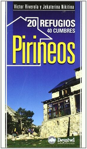 PIRINEOS 20 REFUGIOS 40 CUMBRES