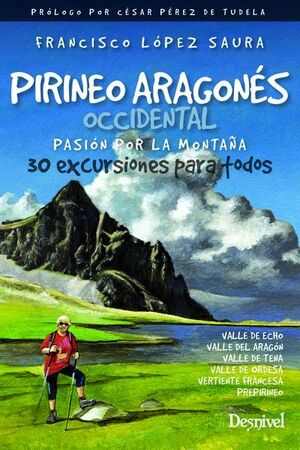 PIRINEO ARAGONÉS OCCIDENTAL, PASIÓN POR LA MONTAÑA