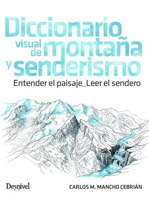 DICCIONARIO VISUAL DE MONTAÑA Y SENDERISMO