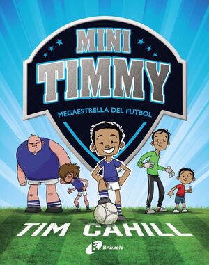 MINI TIMMY. MEGAESTRELLA DEL FUTBOL