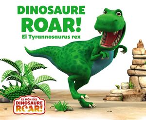 DINOSAURE ROAR!  T-REX
