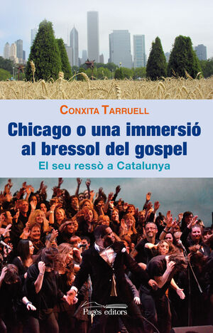 CHICAGO O UNA IMMERSIÓ AL BRESSOL DEL GOSPEL