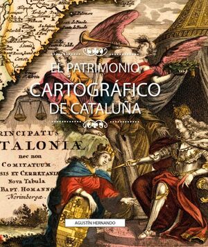 EL PATRIMONIO CARTOGRÁFICO DE CATALUÑA